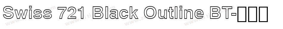 Swiss 721 Black Outline BT字体转换